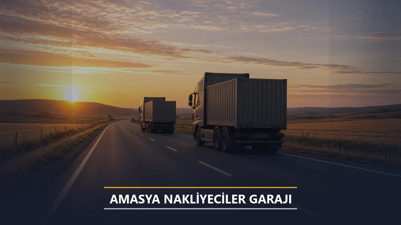 Amasya Nakliyeciler Garajı